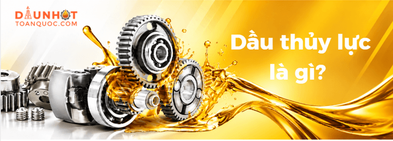 Dầu thủy lực là gì?
